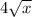 4\sqrt{x}