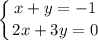 \displaystyle \left \{ {{x+y=-1} \atop {2x+3y=0}} \right.