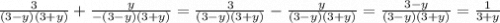 \frac{3}{(3-y)(3+y)}+\frac{y}{-(3-y)(3+y)}= \frac{3}{(3-y)(3+y)}-\frac{y}{(3-y)(3+y)}=\frac{3-y}{(3-y)(3+y)}=\frac{1}{3+y}