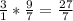 \frac{3}{1}*\frac{9}{7}=\frac{27}{7}