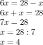 6x=28-x\\6x+x=28\\7x=28\\x=28:7\\x=4