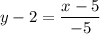 y-2 =\dfrac{x-5}{-5}