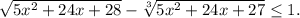 \sqrt{5x^2+24x+28}-\sqrt[3]{5x^2+24x+27}\leq 1 .