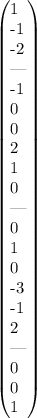 \left(\begin{array}{}1&-1&-2&|&-1&0&0\\2&1&0&|&0&1&0\\-3&-1&2&|&0&0&1\end{array}\right)