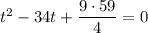 t^2-34t+\dfrac{9\cdot59}4=0