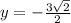 y=-\frac{3\sqrt{2} }{2}