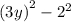 \left(3y\right)^2-2^2