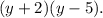 (y+2)(y-5).