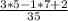 \frac{3*5 - 1*7 + 2}{35}