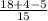 \frac{18+4-5}{15}