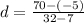 \large d=\frac{70-(-5)}{32-7}\\