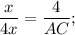 \displaystyle\frac{x}{{4x}} = \displaystyle\frac{4}{{AC}};