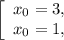 \left[ \begin{array}{l}{x_0} = 3,\\{x_0} = 1,\end{array} \right.