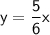 \displaystyle\mathsf{y=\frac{5}{6} x}