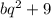 b{q^2} + 9