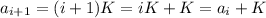 a_{i+1}=(i+1)K=iK+K=a_i+K