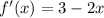 f'(x) = 3 - 2x