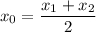 \displaystyle x_0=\frac{x_1+x_2}{2}