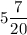 5\dfrac{7}{20}