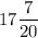 17\dfrac{7}{20}