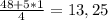 \frac{48+5*1}{4}= 13,25