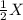 \frac{1}{2}X