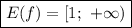 \boxed{E(f)=[1;\ +\infty)}