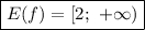 \boxed{E(f)=[2;\ +\infty)}