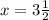 x=3\frac{1}{2}