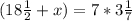 (18\frac{1}{2} +x)=7 * 3\frac{1}{7}